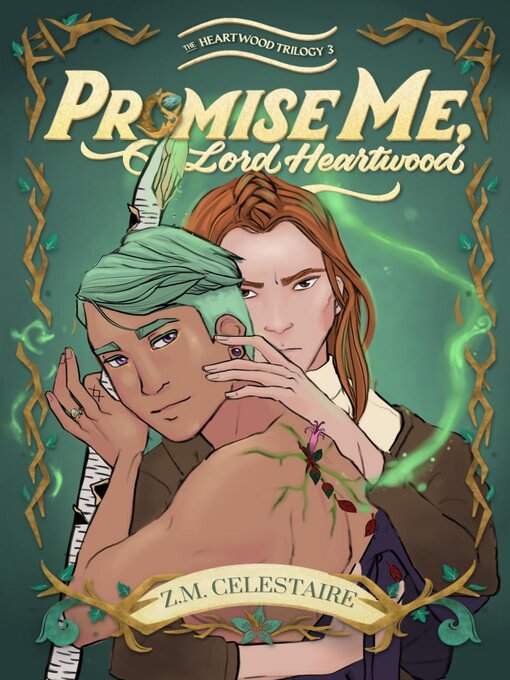 Title details for Promise Me, Lord Heartwood by Z.M. Celestaire - Available